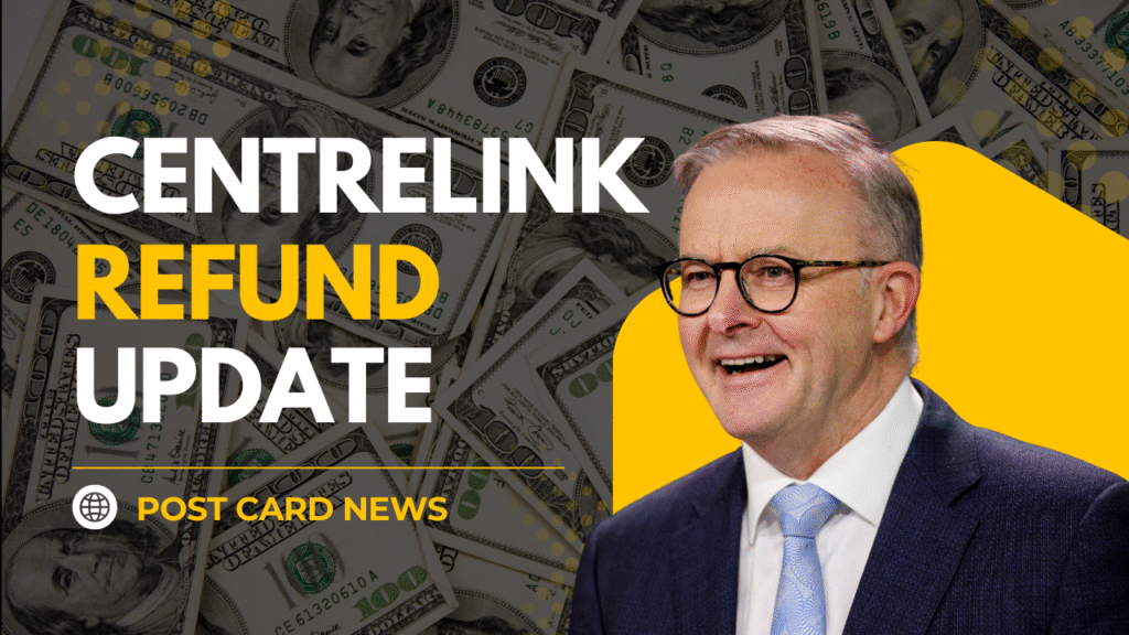 Centrelink Refund Update 2025: Up to $5,000 Payouts for Thousands of Aussies Due to Overpayment Errors – Check If You Are Eligible Centrelink Refund Update